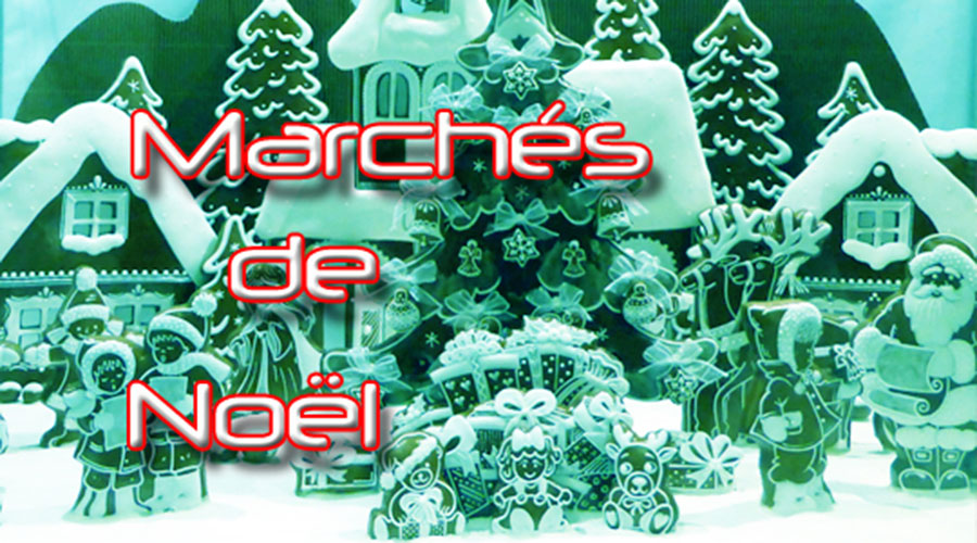 La saison des Marchés de Noël